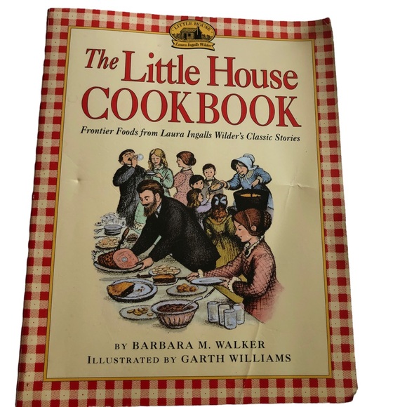 The Little House Cookbook ~Frontier Foods from Laura Ingalls Wilder’s Stories - Picture 1 of 3